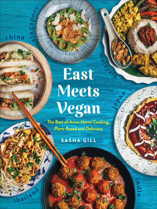 Title details for East Meets Vegan by Sasha Gill - Available